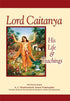 Lord Caitanya His Life & Teachings