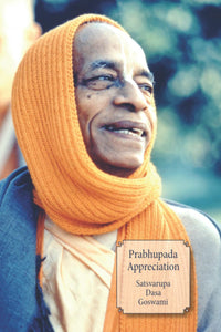 Prabhupada Appreciation - Satsvarupa Dasa Goswami