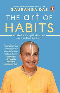 The Art of Habits: 40 Stories to Uplift the Mind and Transform the Heart.