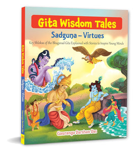 Gita Wisdom Tales – Sadguna (Part 5)