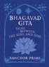 Bhagavad Gita Talks Between The Soul and God by Ranchor Prime